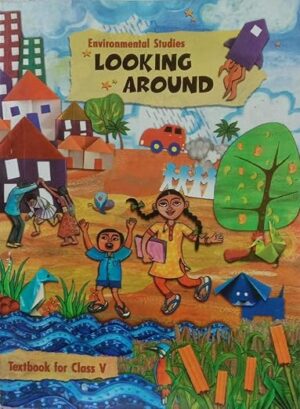 NCERT | Looking Around | Environmental Studies Textbook In English for Class 5