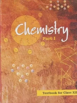 Chemistry I For Class - 12 - 120852025-26 Edition