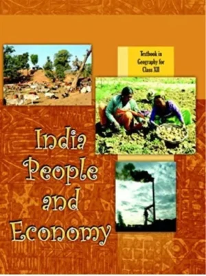 India People and Economy - Textbook in Geography for Class - 12 - 12099 2025-26 Edition