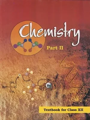 Chemistry Textbook Part - 2 for Class - 12 2025-26 Edition