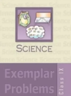 NCERT Science Exemplar For Class_9 latest edition as per NCERT/CBSE