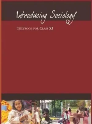 NCERT SOCIOLOGY PART I FOR CLASS 11