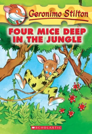 GERONIMO STILTON #05 FOUR MICE DEEP IN THE JUNGLE: Volume 5
